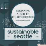 Beginning a bold fourth decade 2020 annual report sustainable seattle
